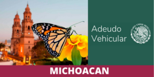 Adeudo Vehicular Michoacán -Consultar Tenencia 2023-
