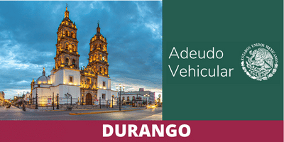 Adeudo Vehicular Durango: Consulta y pago de adeudos